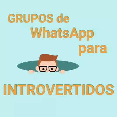 Grupos de WhatsApp para Introvertidos