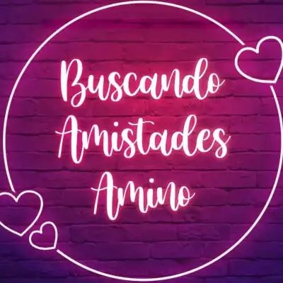 BUSCANDO AMISTADES