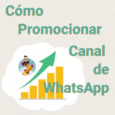 Cómo Promocionar Canal de WhatsApp
