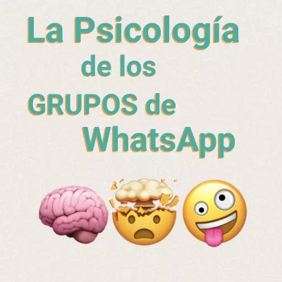 La Psicología de los Grupos de WhatsApp