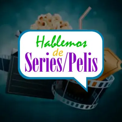 Hablemos de Series/Pelis